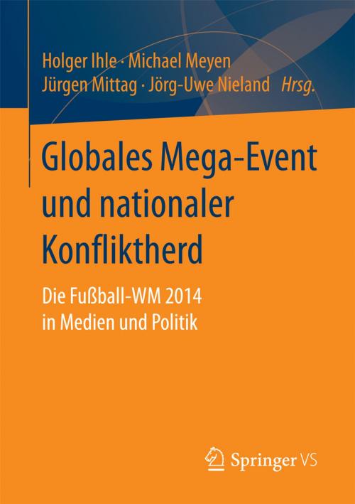 Cover of the book Globales Mega-Event und nationaler Konfliktherd by , Springer Fachmedien Wiesbaden