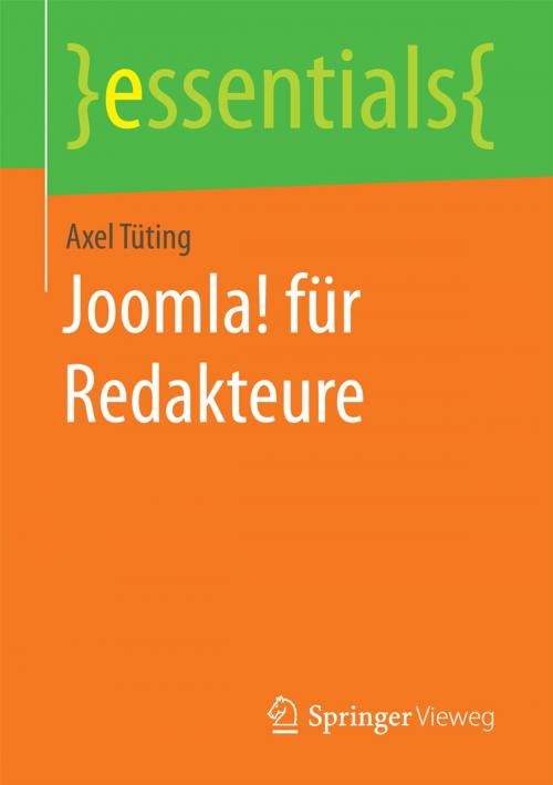 Cover of the book Joomla! für Redakteure by Axel Tüting, Springer Fachmedien Wiesbaden