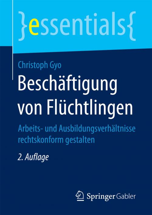 Cover of the book Beschäftigung von Flüchtlingen by Christoph Gyo, Springer Fachmedien Wiesbaden