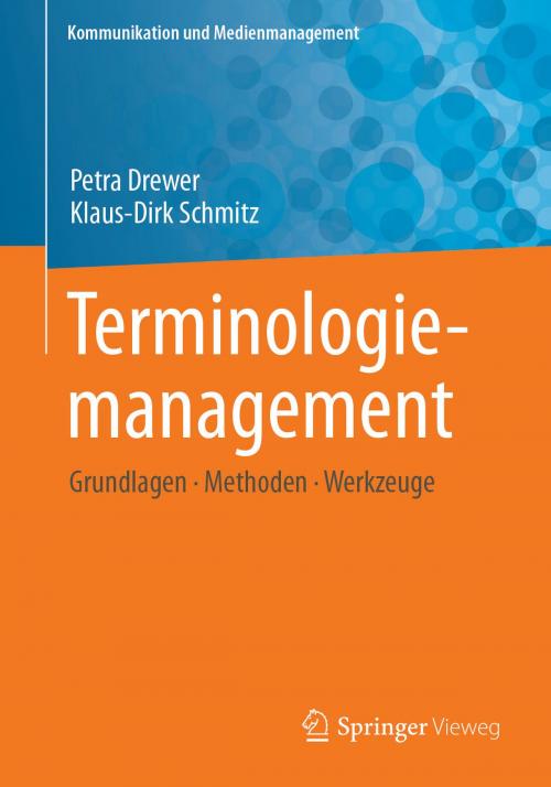 Cover of the book Terminologiemanagement by Petra Drewer, Klaus-Dirk Schmitz, Springer Berlin Heidelberg