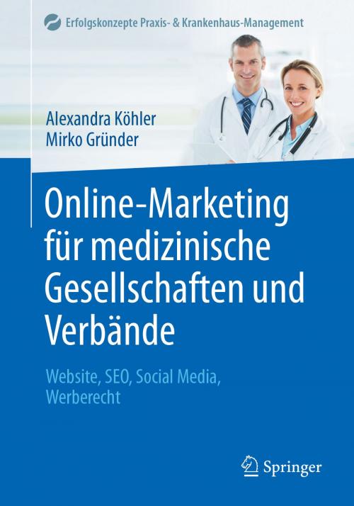 Cover of the book Online-Marketing für medizinische Gesellschaften und Verbände by Alexandra Köhler, Mirko Gründer, Springer Berlin Heidelberg
