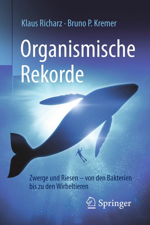 Cover of the book Organismische Rekorde by Klaus Richarz, Bruno P. Kremer, Springer Berlin Heidelberg