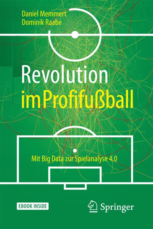 Cover of the book Revolution im Profifußball by Daniel Memmert, Dominik Raabe, Springer Berlin Heidelberg