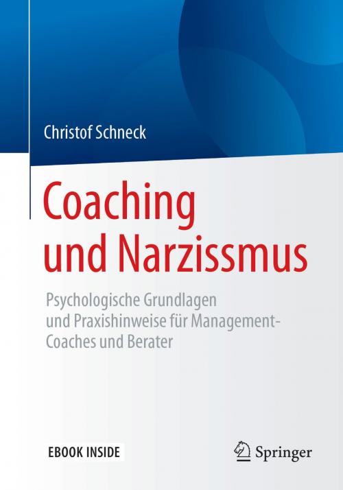 Cover of the book Coaching und Narzissmus by Christof Schneck, Springer Berlin Heidelberg