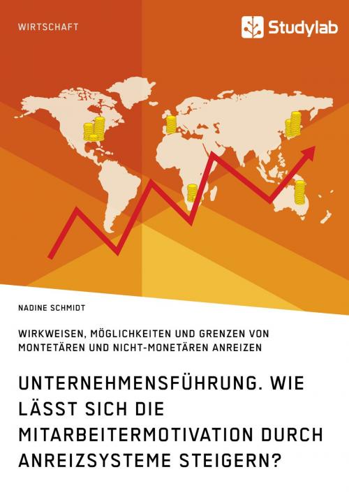 Cover of the book Unternehmensführung. Wie lässt sich die Mitarbeitermotivation durch Anreizsysteme steigern? by Nadine Schmidt, Studylab