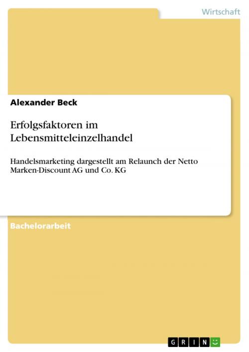 Cover of the book Erfolgsfaktoren im Lebensmitteleinzelhandel by Alexander Beck, GRIN Verlag