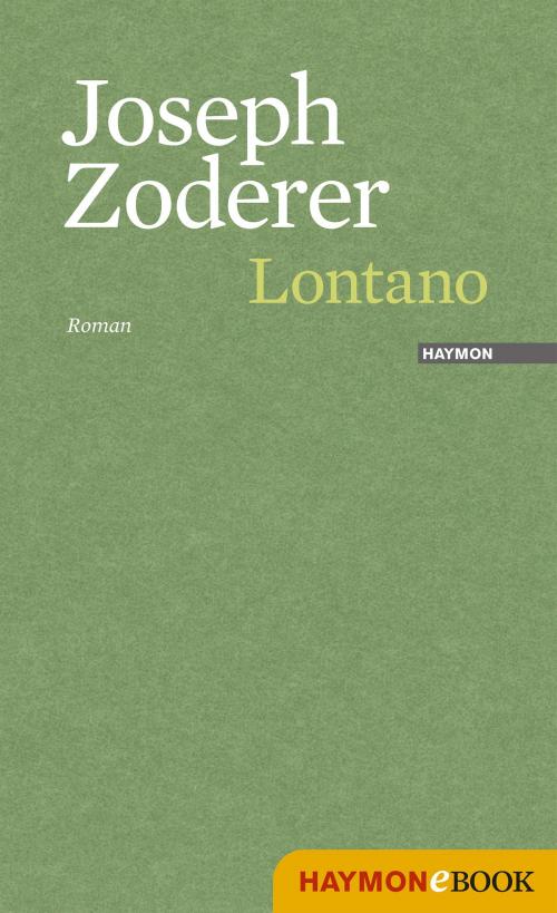 Cover of the book Lontano by Joseph Zoderer, Haymon Verlag
