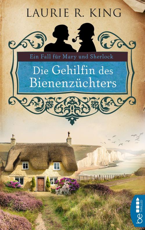 Cover of the book Die Gehilfin des Bienenzüchters by Laurie R. King, beTHRILLED by Bastei Entertainment