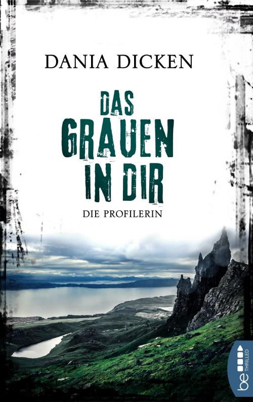Cover of the book Das Grauen in dir by Dania Dicken, beTHRILLED by Bastei Entertainment
