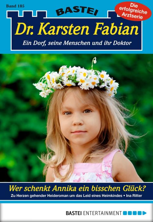 Cover of the book Dr. Karsten Fabian - Folge 185 by Ina Ritter, Bastei Entertainment