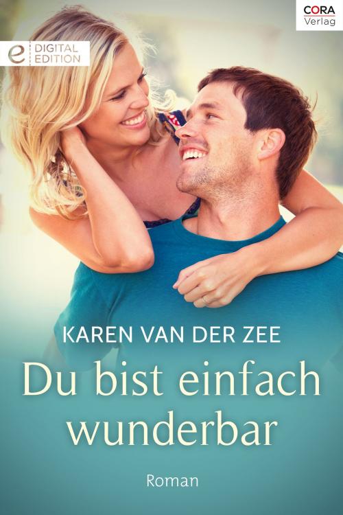 Cover of the book Du bist einfach wunderbar by Karen Van Der Zee, CORA Verlag