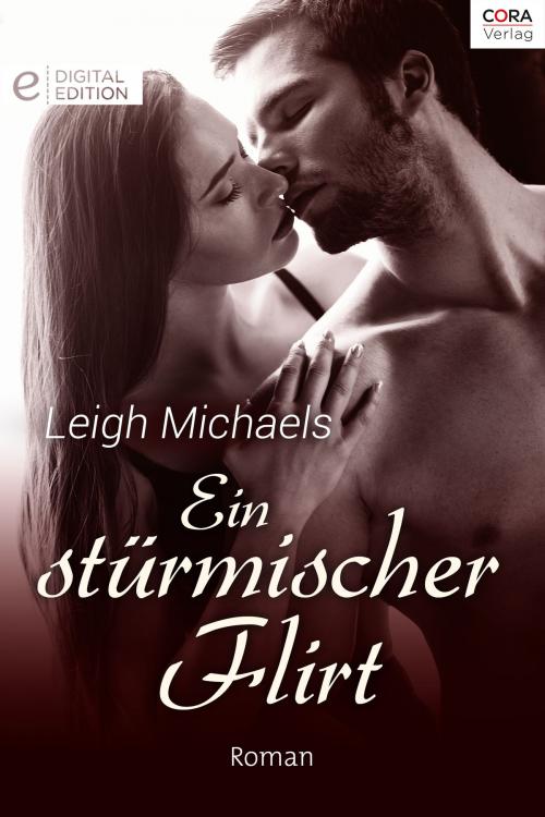 Cover of the book Ein stürmischer Flirt by Leigh Michaels, CORA Verlag