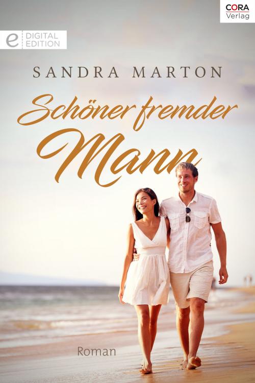 Cover of the book Schöner fremder Mann by Sandra Marton, CORA Verlag