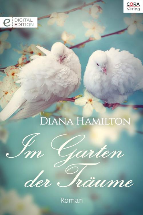 Cover of the book Im Garten der Träume by Diana Hamilton, CORA Verlag
