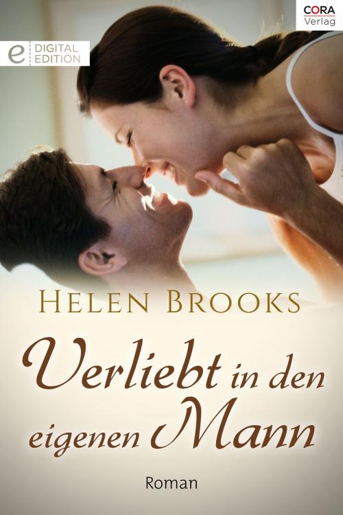 Cover of the book Verliebt in den eigenen Mann by Helen Brooks, CORA Verlag