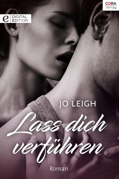 Cover of the book Lass dich verführen by Jo Leigh, CORA Verlag