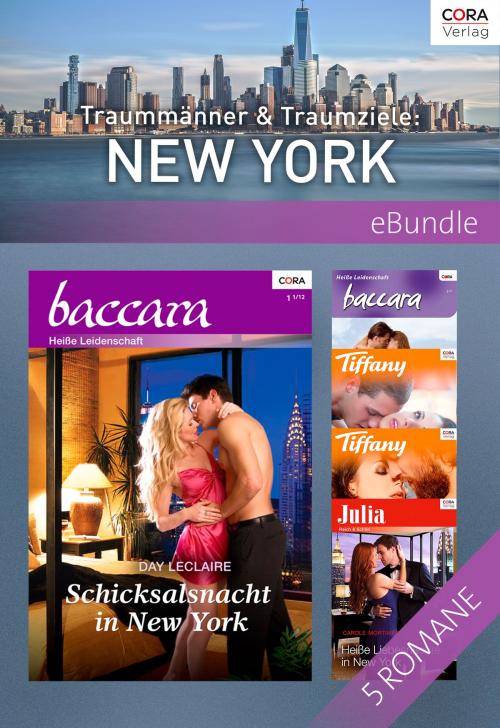 Cover of the book Traummänner & Traumziele: New York by Barbara Dunlop, Day Leclaire, Carole Mortimer, Anne Marie Winston, Leandra Logan, CORA Verlag