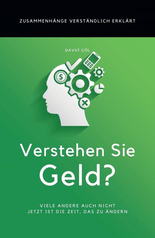Cover of the book Verstehen Sie Geld? by Davut Cöl, tredition