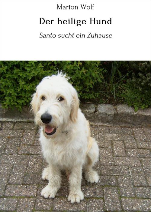 Cover of the book Der heilige Hund by Marion Wolf, neobooks