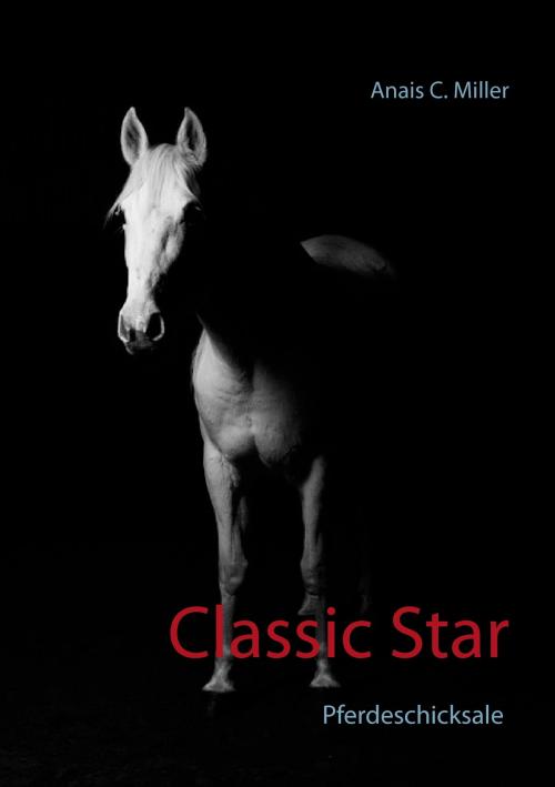 Cover of the book Classic Star by Anais C. Miller, Books on Demand