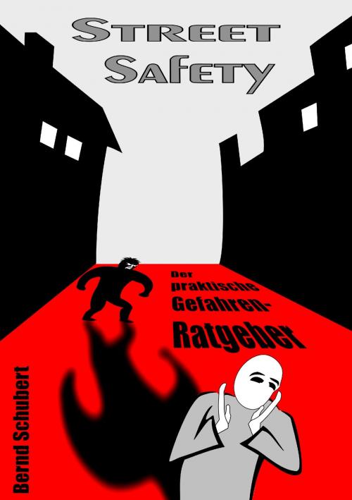 Cover of the book Street Safety by Bernd Schubert, Books on Demand