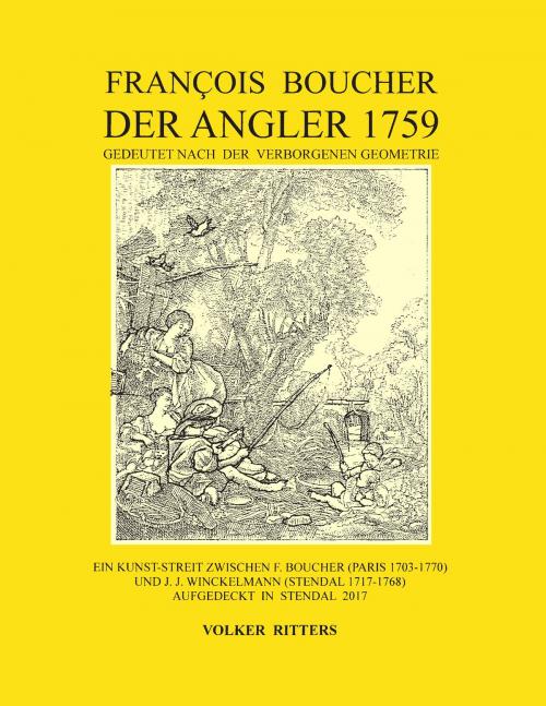 Cover of the book Francois Boucher: Der Angler 1759, gedeutet nach der verborgenen Geometrie by Volker Ritters, Books on Demand