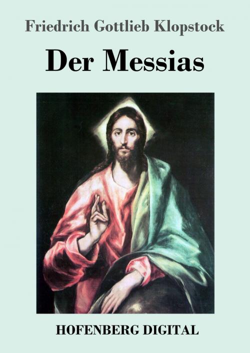 Cover of the book Der Messias by Friedrich Gottlieb Klopstock, Hofenberg