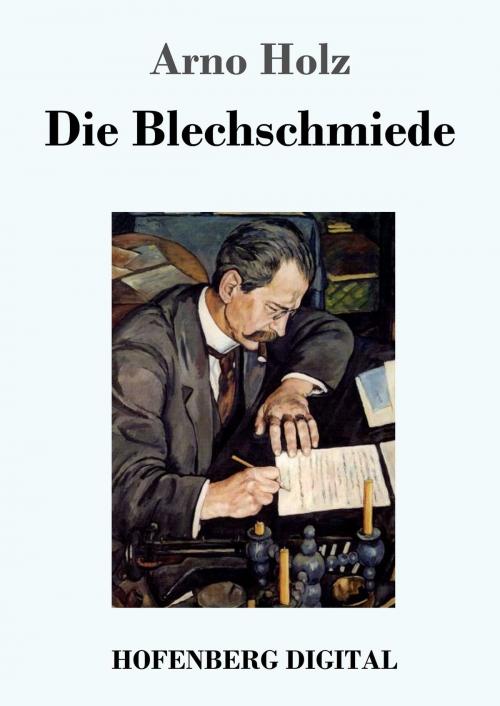 Cover of the book Die Blechschmiede by Arno Holz, Hofenberg