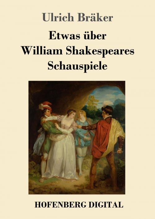 Cover of the book Etwas über William Shakespeares Schauspiele by Ulrich Bräker, Hofenberg