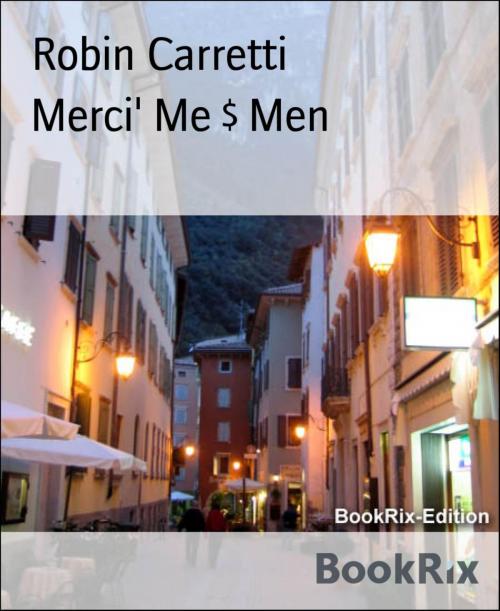 Cover of the book Merci' Me $ Men by Robin Carretti, BookRix