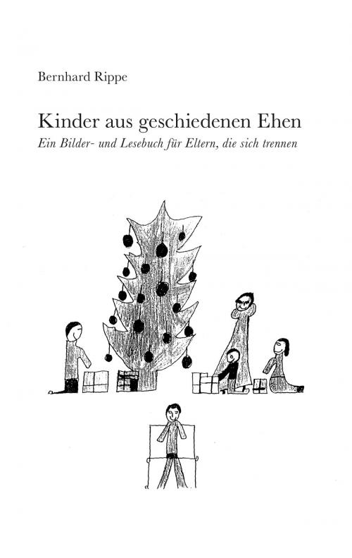 Cover of the book Kinder aus geschiedenen Ehen by Bernhard Rippe, Books on Demand
