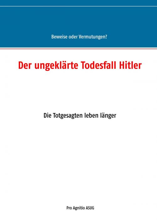 Cover of the book Der ungeklärte Todesfall Hitler by , Books on Demand
