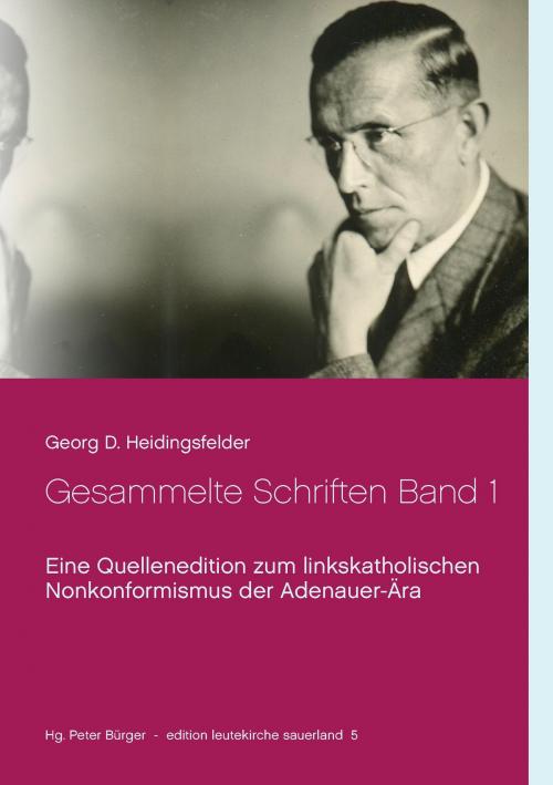 Cover of the book Gesammelte Schriften Band 1 by Georg D. Heidingsfelder, Books on Demand