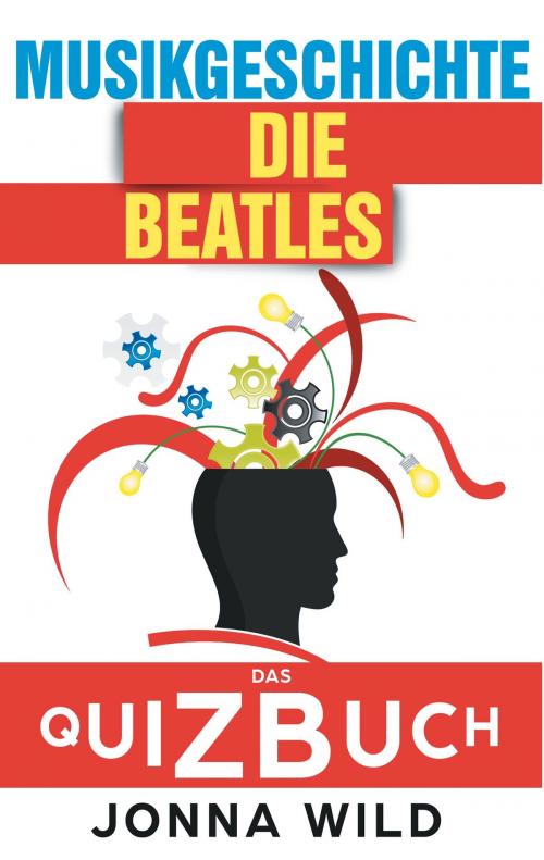 Cover of the book Die Beatles by Jonna Wild, Books on Demand