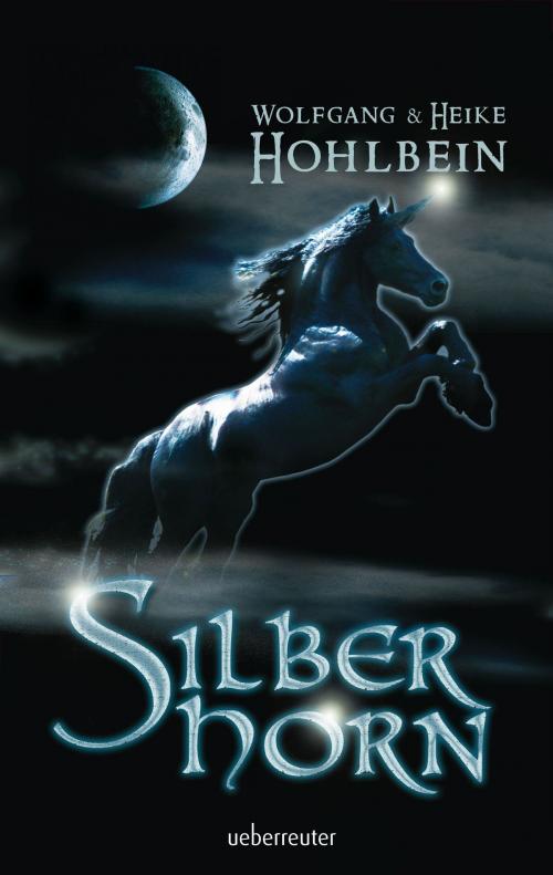 Cover of the book Silberhorn by Wolfgang Hohlbein, Heike Hohlbein, Ueberreuter Verlag