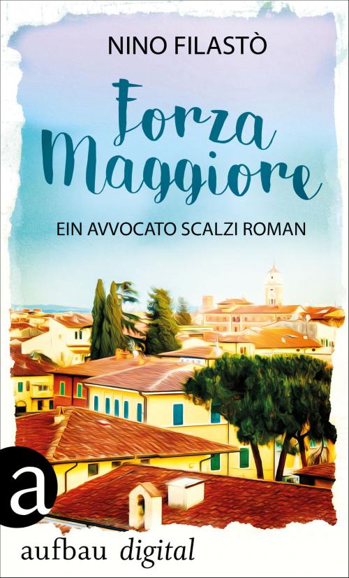 Cover of the book Forza Maggiore by Nino Filastò, Aufbau Digital