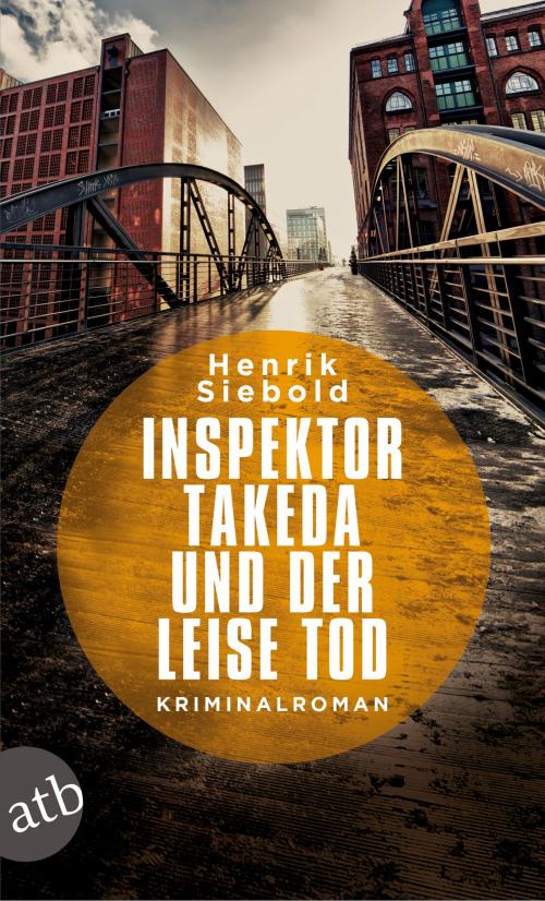 Cover of the book Inspektor Takeda und der leise Tod by Henrik Siebold, Aufbau Digital