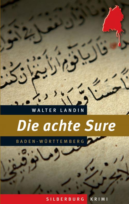 Cover of the book Die achte Sure by Walter Landin, Silberburg-Verlag