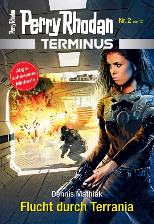 Cover of the book Terminus 2: Flucht durch Terrania by Dennis Mathiak, Perry Rhodan digital