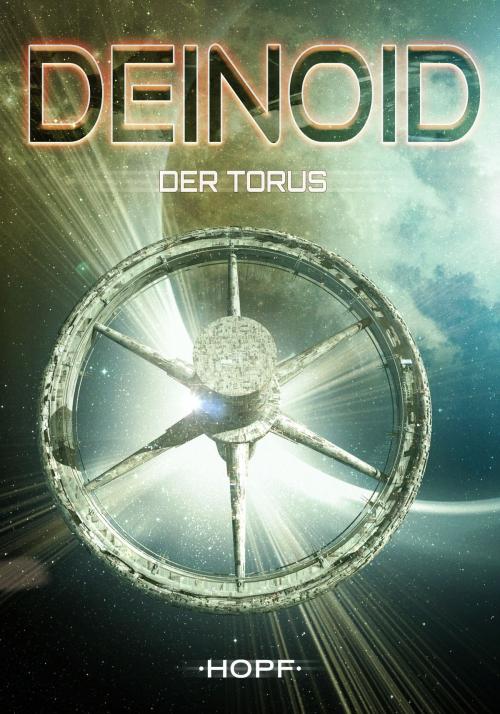 Cover of the book Deinoid 3: Der Torus by Ben Ryker, Verlag Peter Hopf
