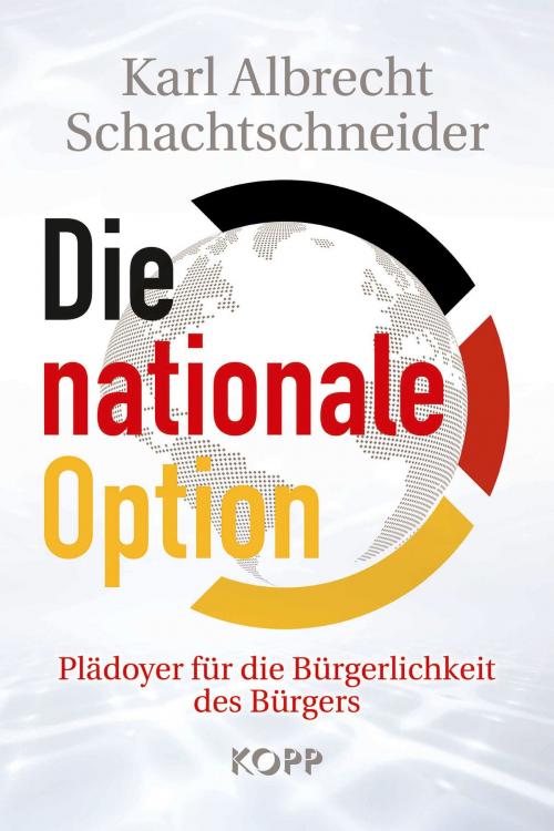 Cover of the book Die nationale Option by Karl Albrecht Schachtschneider, Kopp Verlag