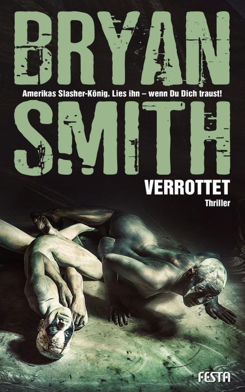 Cover of the book Verrottet by Bryan Smith, Festa Verlag