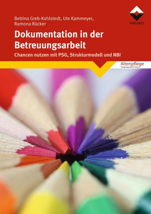 Cover of the book Dokumentation in der Betreuungsarbeit by Bettina Greb-Kohlstedt, Ute Kammeyer, Ramona Rücker, Vincentz Network