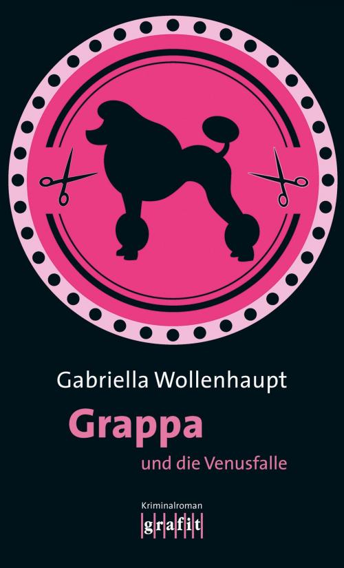 Cover of the book Grappa und die Venusfalle by Gabriella Wollenhaupt, Grafit Verlag