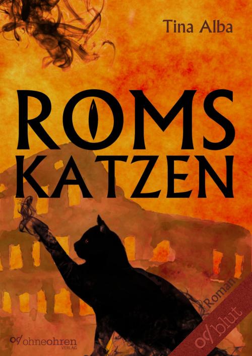 Cover of the book Roms Katzen by Tina Alba, Verlag OHNEOHREN