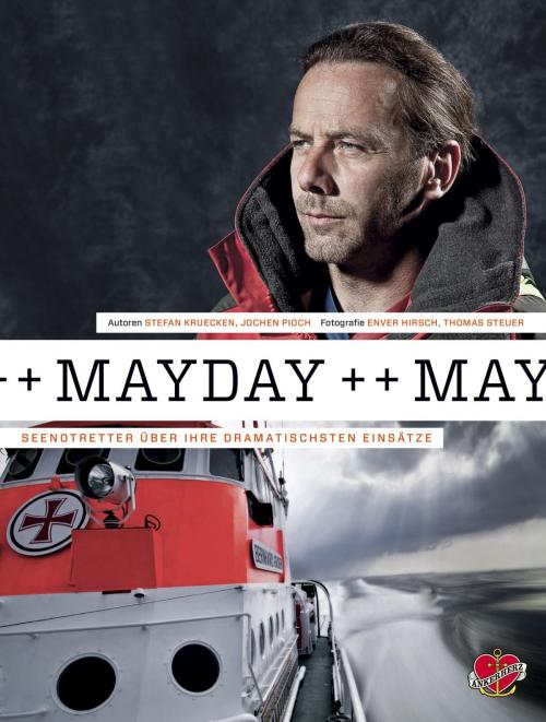 Cover of the book Mayday by Stefan Krücken, Jochen Pioch, Enver Hirsch, Thomas Steuer, Ankerherz Verlag