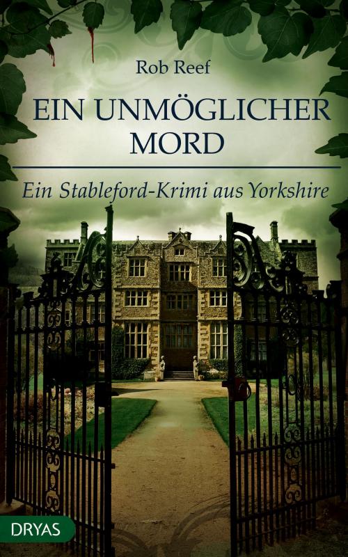 Cover of the book Ein unmöglicher Mord by Rob Reef, Dryas Verlag