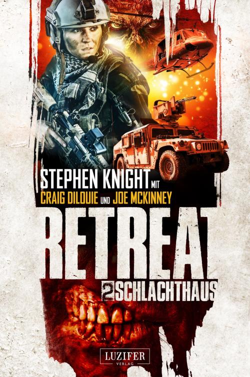 Cover of the book SCHLACHTHAUS (Retreat 2) by Stephen Knight, Craig DiLouie, Joe McKinney, Luzifer-Verlag