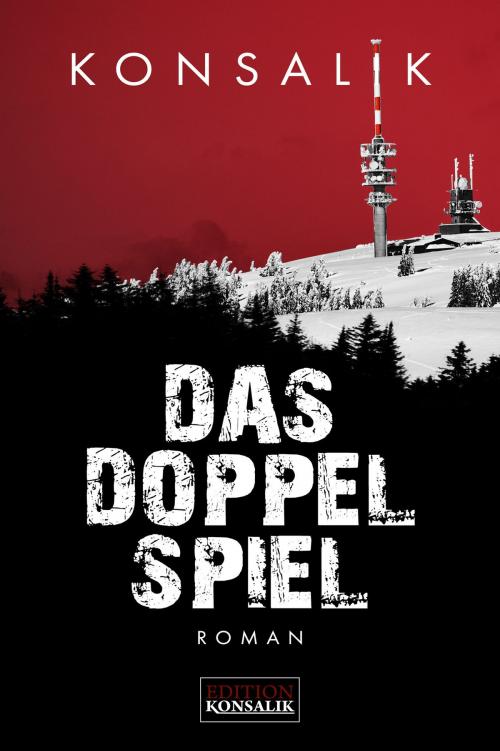 Cover of the book Das Doppelspiel by Heinz G. Konsalik, Edition Konsalik