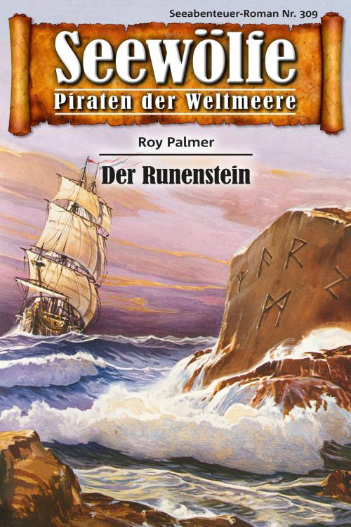 Cover of the book Seewölfe - Piraten der Weltmeere 309 by Roy Palmer, Pabel eBooks